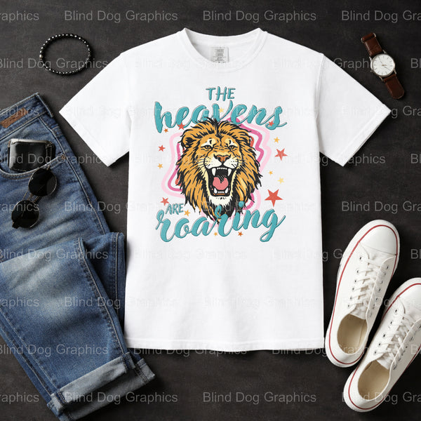 THE HEAVENS ARE ROARING – Christian Premade DTF Transfer (view 1 of 2) – by Blind Dog Graphics – Premade Transfers – Chris...