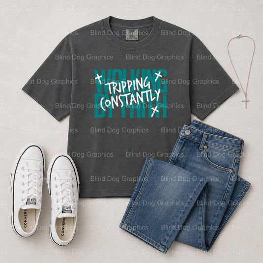 WALKING BY FAITH TRIPPING CONSTANTLY – Christian Premade DTF Transfer (view 1 of 2) – by Blind Dog Graphics – Premade Tran...