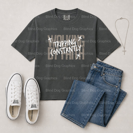 Walking by Faith Tripping Constantly – Christian Premade DTF Transfer (view 2 of 2) – by Blind Dog Graphics – Premade Tran...