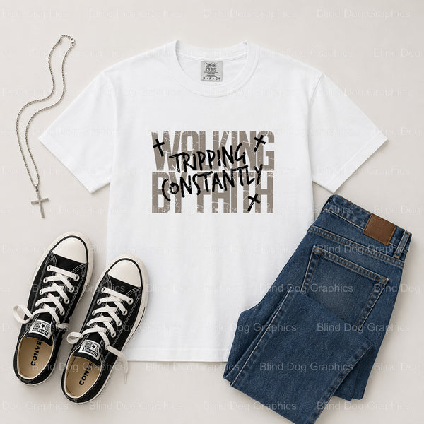 WALKING BY FAITH TRIPPING CONSTANTLY – Christian Premade DTF Transfer (view 2 of 2) – by Blind Dog Graphics – Premade Tran...