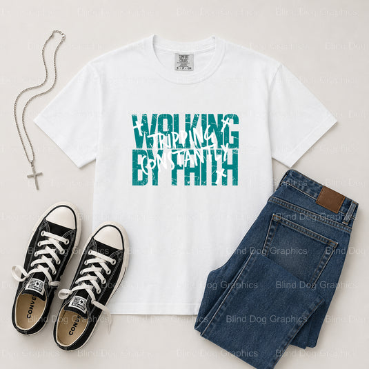 WALKING BY FAITH TRIPPING CONSTANTLY – Christian Premade DTF Transfer (view 2 of 2) – by Blind Dog Graphics – Premade Tran...