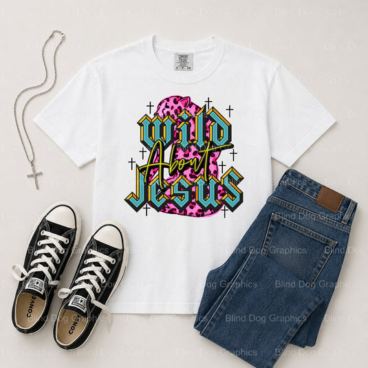 WILD ABOUT JESUS – Christian Premade DTF Transfer (view 1 of 2) – by Blind Dog Graphics – Premade Transfers – Christian, F...