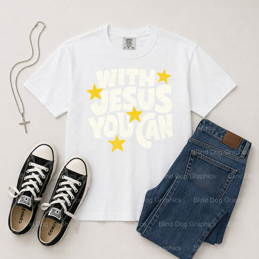 With Jesus You Can – Christian Premade DTF Transfer (view 1 of 2) – by Blind Dog Graphics – Premade Transfers – Christian,...