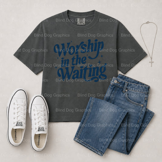WORSHIP IN THE WAITING – Christian Premade DTF Transfer (view 2 of 2) – by Blind Dog Graphics – Premade Transfers – Christ...