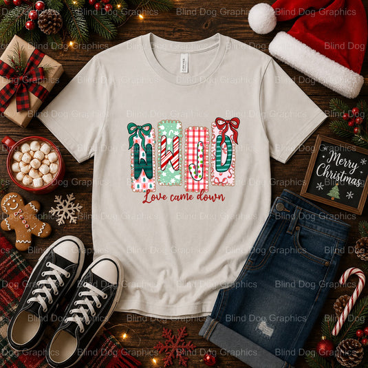 WWJD LOVE CAME DOWN – Christmas Premade DTF Transfer (view 1 of 2) – by Blind Dog Graphics – Premade Transfers – Christmas...