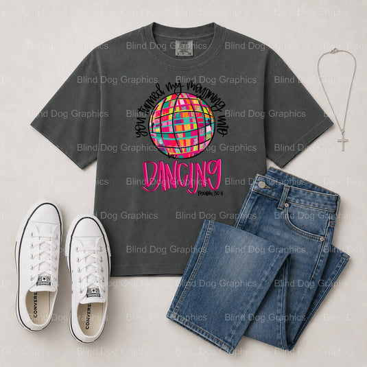 YOU TURNED MY MOURNING INTO DANCING – Christian Premade DTF Transfer (view 1 of 2) – by Blind Dog Graphics – Premade Trans...